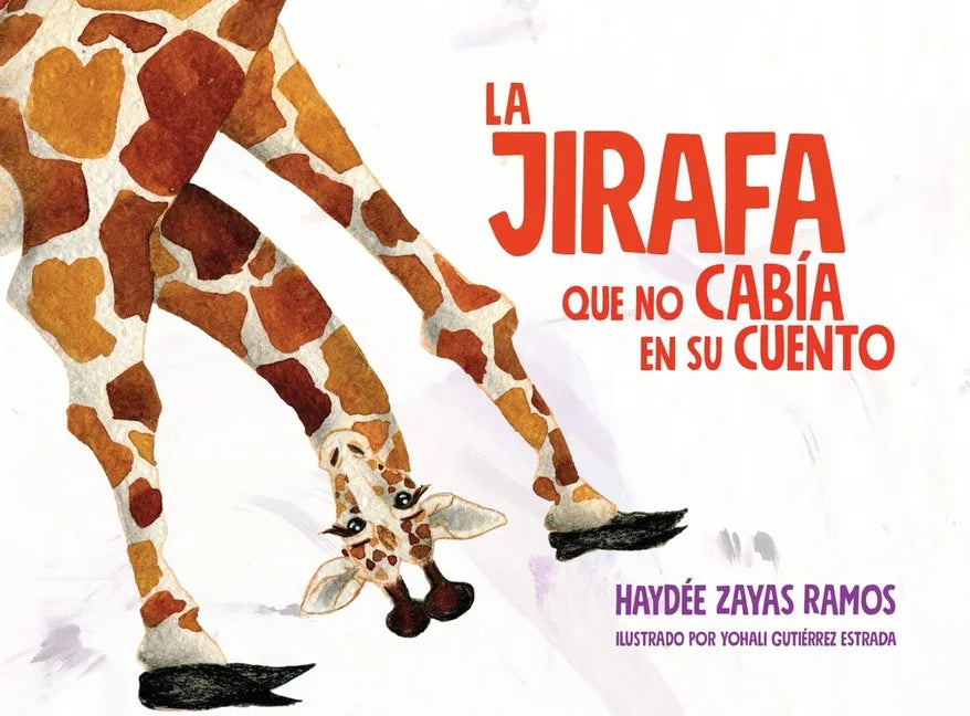 La Jirafa Que No Cabia En Su Cuento - Hardcover