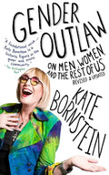 Gender Outlaw: On Men, Women, and the Rest of Us - Paperback