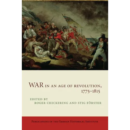 War in an Age of Revolution, 1775-1815 - Paperback