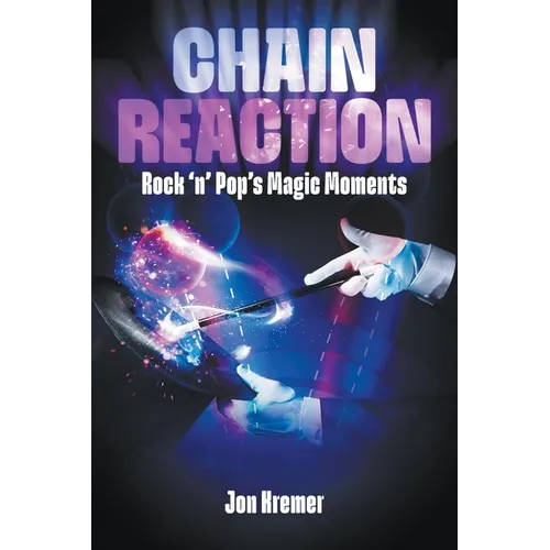 Chain Reaction: Rock 'n' Pop's Magic Moments - Paperback