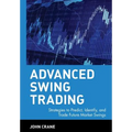 Advanced Swing Trading: Strategies to Predict, Identify, and Trade Future Market Swings - Hardcover