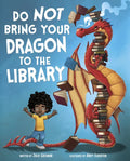 Do Not Bring Your Dragon to the Library - Hardcover