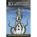 10 Temptations of Church: Why Churches Decline & What to Do about It - Paperback