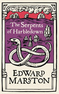 The Serpents of Harbledown: A Gripping Medieval Mystery from the Bestselling Author - Paperback