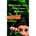 First Comes Love, then Comes Malaria: How a Peace Corps Poster Boy Won My Heart and a Third World Adventure Changed My Life - Paperback