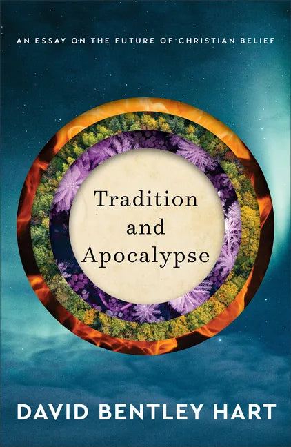 Tradition and Apocalypse: An Essay on the Future of Christian Belief - Hardcover