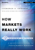 How Markets Really Work: Quantitative Guide to Stock Market Behavior - Hardcover