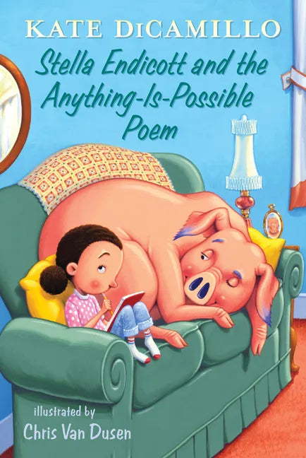 Stella Endicott and the Anything-Is-Possible Poem: Tales from Deckawoo Drive, Volume Five (a Delightful Early Chapter Book about Poetry, School Advent - Hardcover