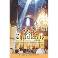 The Changing World of Christianity: The Global History of a Borderless Religion - Paperback