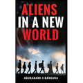 Aliens in a New World - Paperback