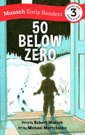 50 Below Zero Early Reader - Hardcover