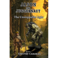 The Unstoppable Light: Jason the Juggernaut Series - Paperback
