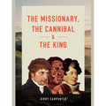 The Missionary, the Cannibal and the King - Paperback