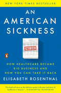 An American Sickness: How Healthcare Became Big Business and How You Can Take It Back - Paperback