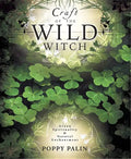 Craft of the Wild Witch: Green Spirituality & Natural Enchantment - Paperback