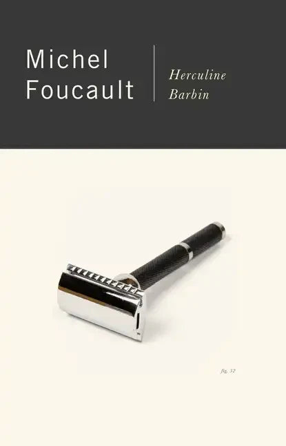 Herculine Barbin: Being the Recently Discovered Memoirs of a Nineteenth-Century French Hermaphrodite - Paperback