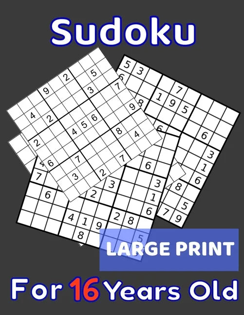 Sudoku For 16 Years Old Large Print: 80 Sudoku Puzzles Medium and Hard for Kids Age 16 With Solutions In The End. Cool Gift Idea For Birthday, Anniver - Paperback