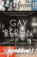 Gay Berlin: Birthplace of a Modern Identity - Paperback
