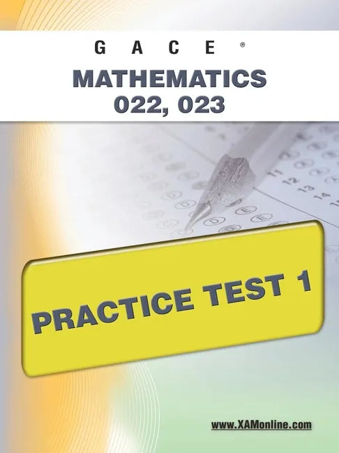 Gace Mathematics 022, 023 Practice Test 1 - Paperback