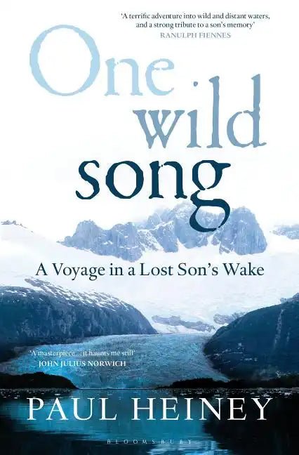 One Wild Song: A Voyage in a Lost Son's Wake - Hardcover