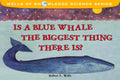 Is a Blue Whale the Biggest Thing There Is? - Paperback