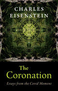 The Coronation: Essays from the Covid Moment - Paperback