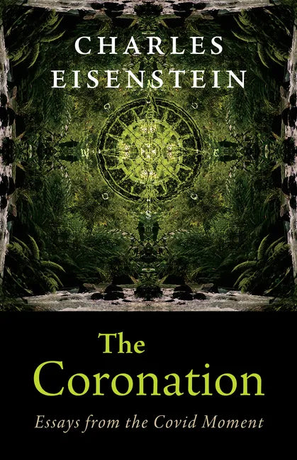 The Coronation: Essays from the Covid Moment - Paperback