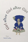 Girl After Girl After Girl: Poems - Paperback