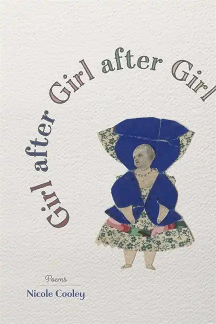 Girl After Girl After Girl: Poems - Paperback