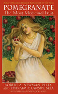 Pomegranate: The Most Medicinal Fruit - Paperback