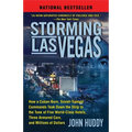 Storming Las Vegas: Storming Las Vegas: How a Cuban-Born, Soviet-Trained Commando Took Down the Strip to the Tune of Five World-Class Hotels, Three Ar - Paperback