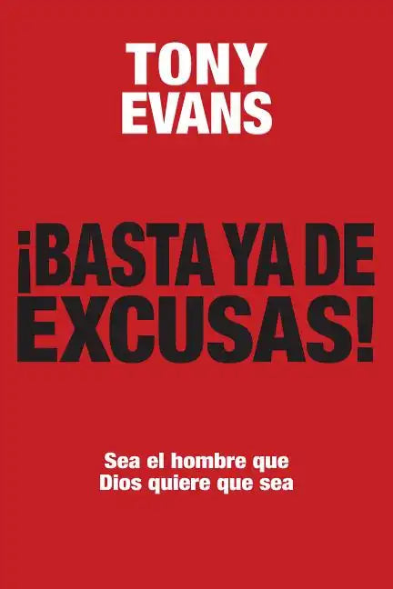 Basta YA de Excusas: Sea El Hombre Que Dios Quiere Que Sea - Paperback
