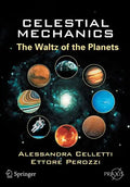 Celestial Mechanics: The Waltz of the Planets - Paperback