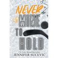Never Mine to Hold (Special Edition): An Enemies-to-Lovers Secret Identity New Adult Sports Romance - Paperback