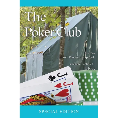 The Poker Club: Julian's Private Scrapbook Part Two: Julian's Private Scrapbook: (Julian's Private Scrapbook) - Paperback