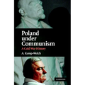Poland Under Communism: A Cold War History - Paperback