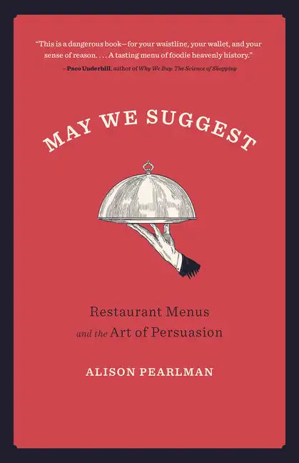 May We Suggest: Restaurant Menus and the Art of Persuasion - Paperback