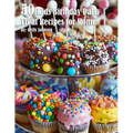 50 Kids Birthday Party Treat Recipes for Home - Paperback