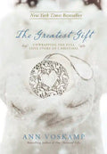 The Greatest Gift: Unwrapping the Full Love Story of Christmas - Hardcover