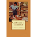 Confession of a Terrorist!: Musings on Bangladesh Liberation War - Paperback