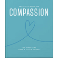 The Little Book of Compassion: For When Life Gets a Little Tough - Hardcover