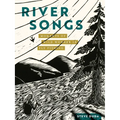 River Songs: Moments of Wild Wonder in Fly Fishing - Hardcover