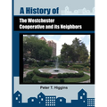 A History of the Westchester Cooperative and Its Neighbors - Paperback