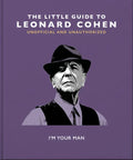 The Little Guide to Leonard Cohen: I'm Your Man - Hardcover