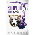 Stronger Than Fate - Paperback