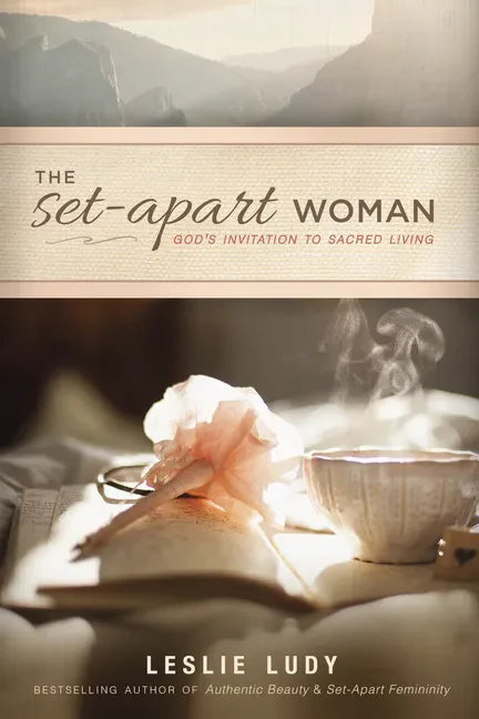 The Set-Apart Woman: God's Invitation to Sacred Living - Paperback