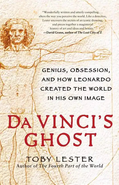Da Vinci's Ghost: Genius, Obsession, and How Leonardo Created the World in His Own Image - Paperback