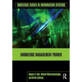 Knowledge Management Primer - Paperback