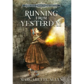 Running from Yesterday: A True Story of Hope, Courage and Love - Hardcover
