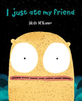 I Just Ate My Friend - Paperback